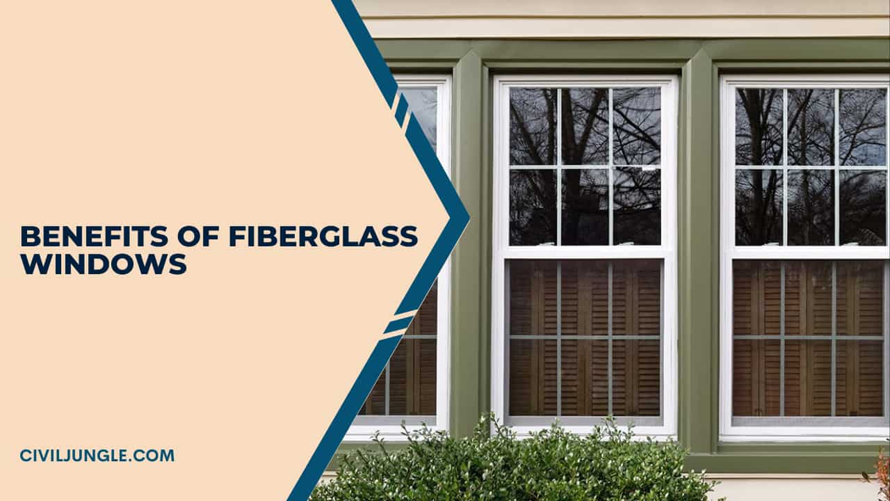 Benefits of Fiberglass Windows