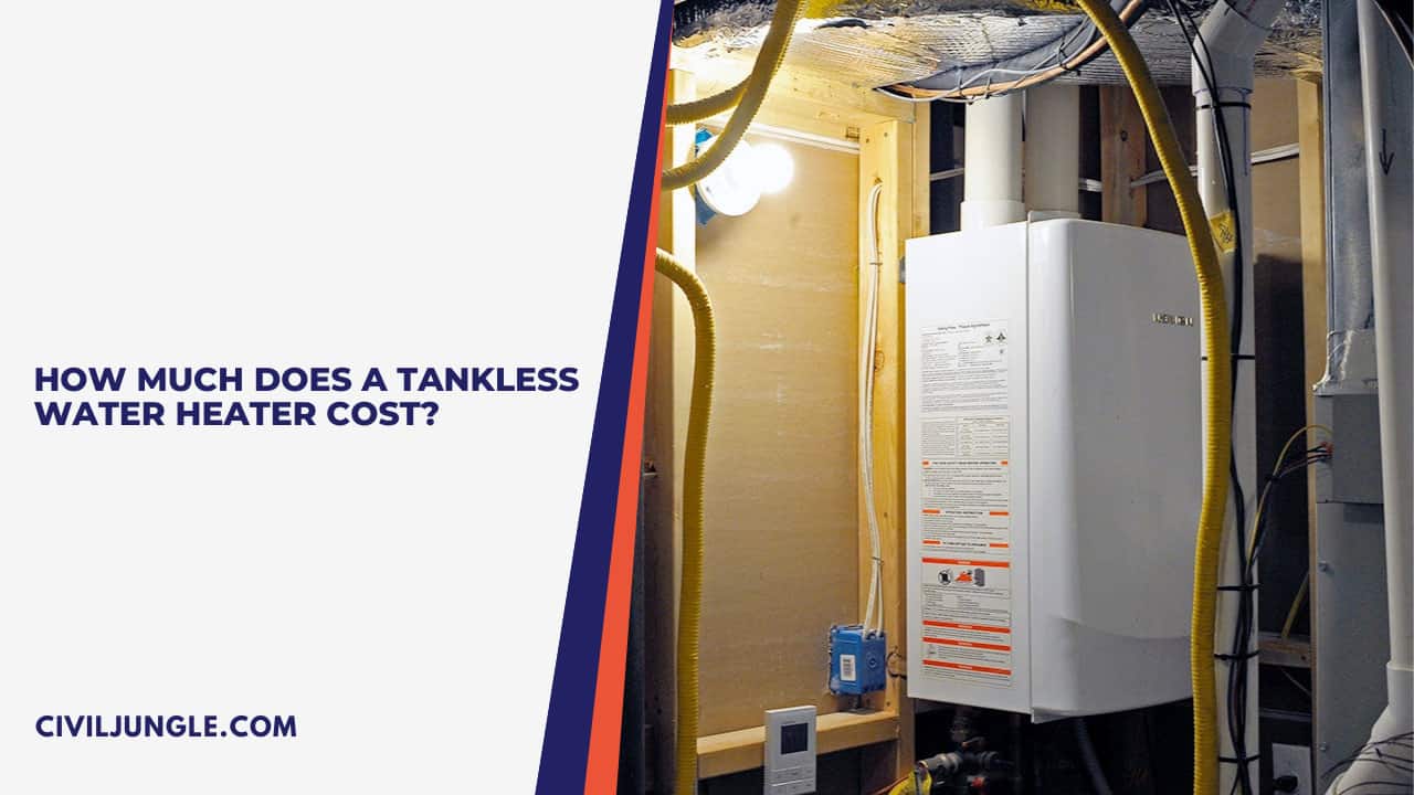How Much Does a Tankless Water Heater Cost? 