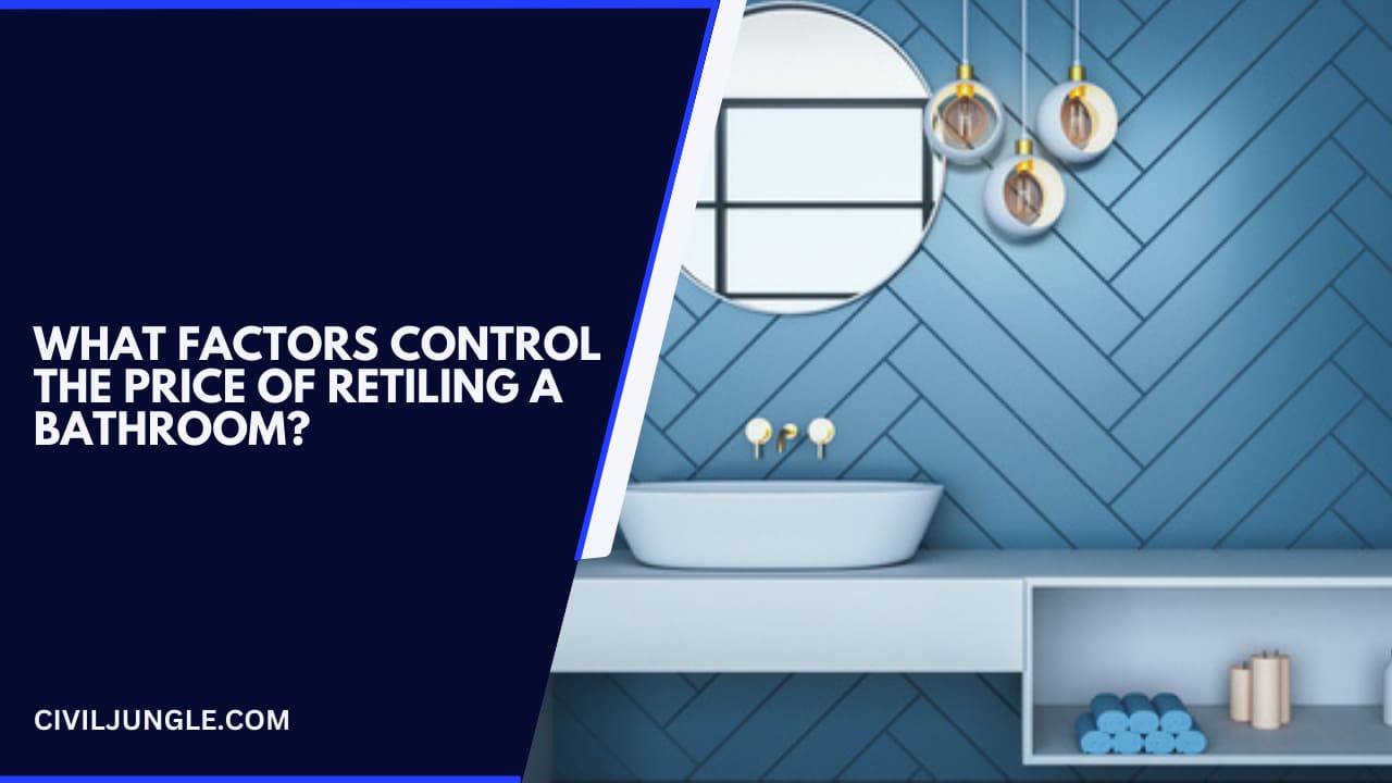 What Factors Control the Price of Retiling a Bathroom?
