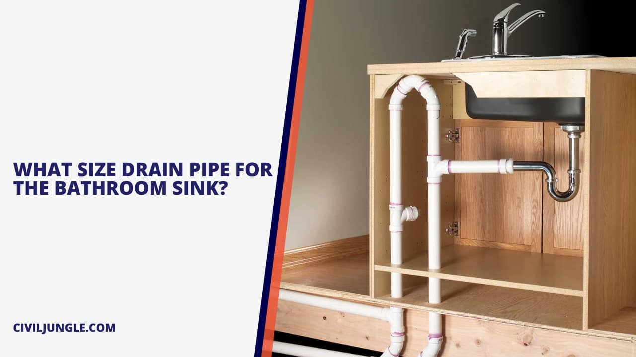 What Size Drain Pipe for the Bathroom Sink