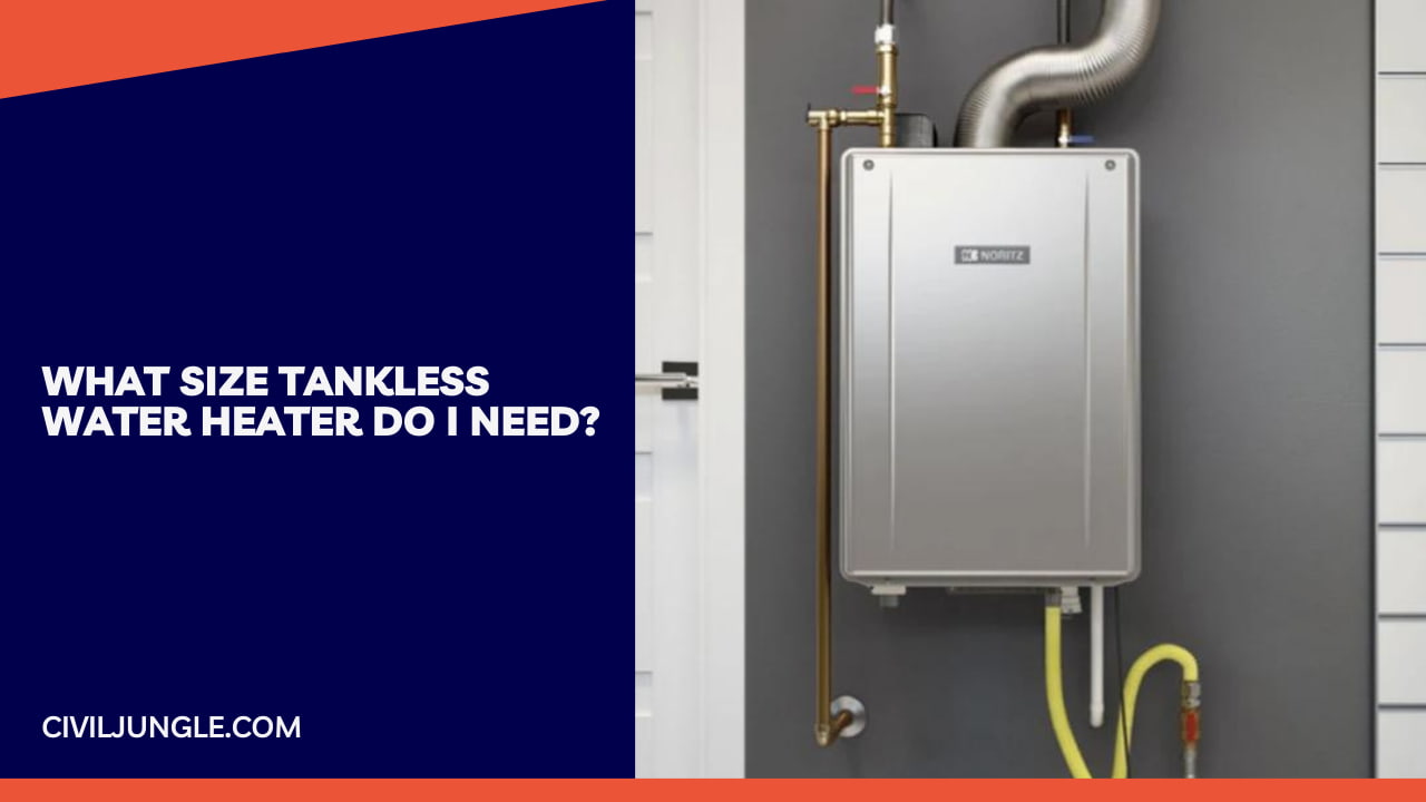 What Size Tankless Water Heater Do I Need?