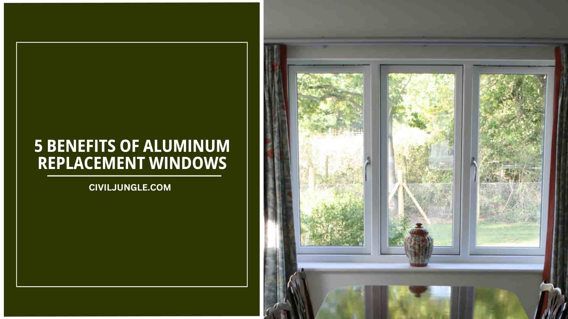 5 Benefits of Aluminum Replacement Windows