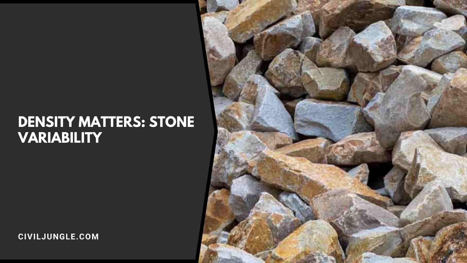 Density Matters: Stone Variability