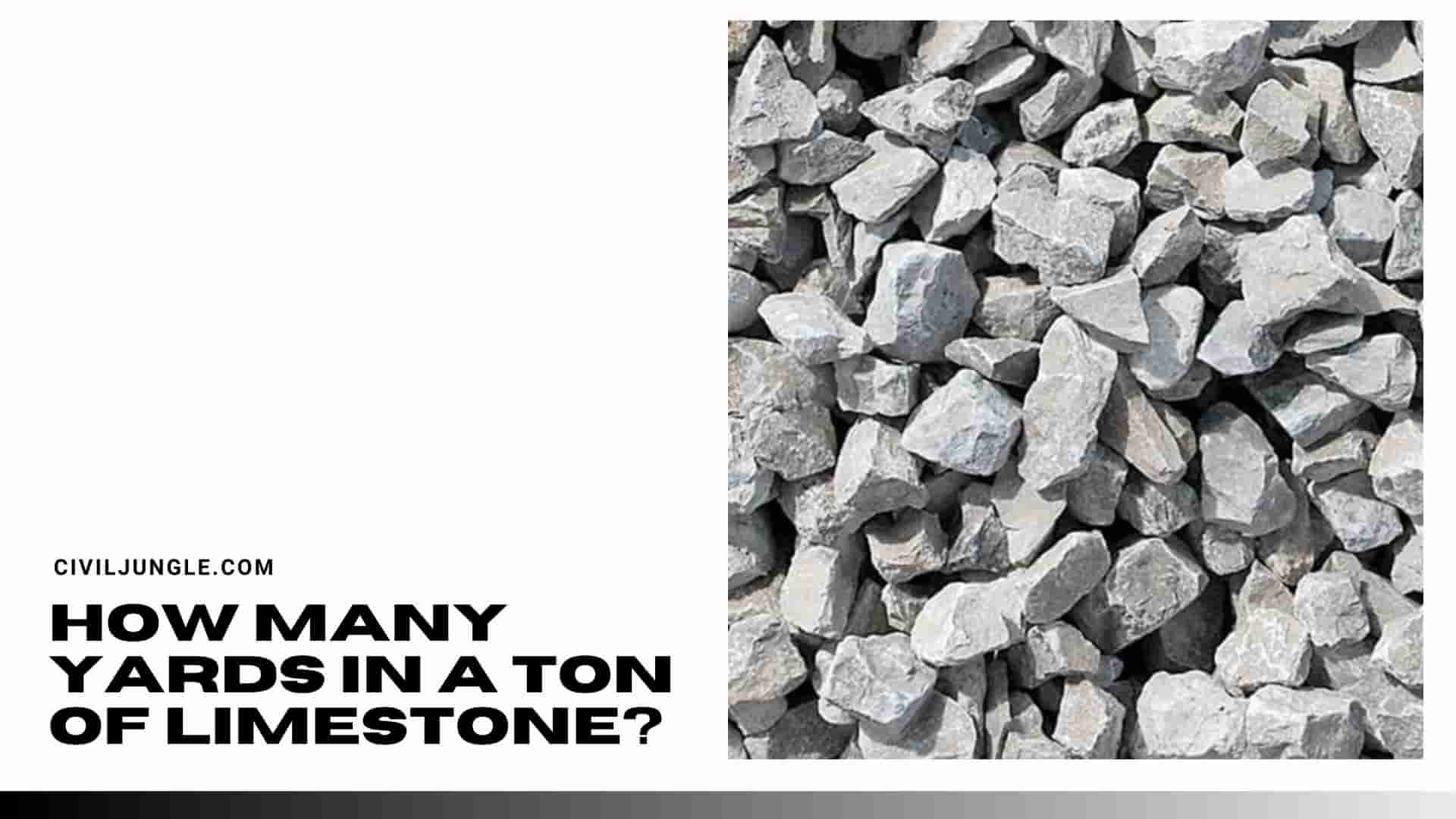 How Many Yards in a Ton of Limestone?