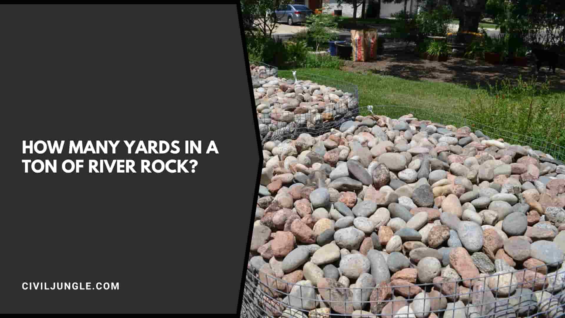 How Many Yards in a Ton of River Rock?