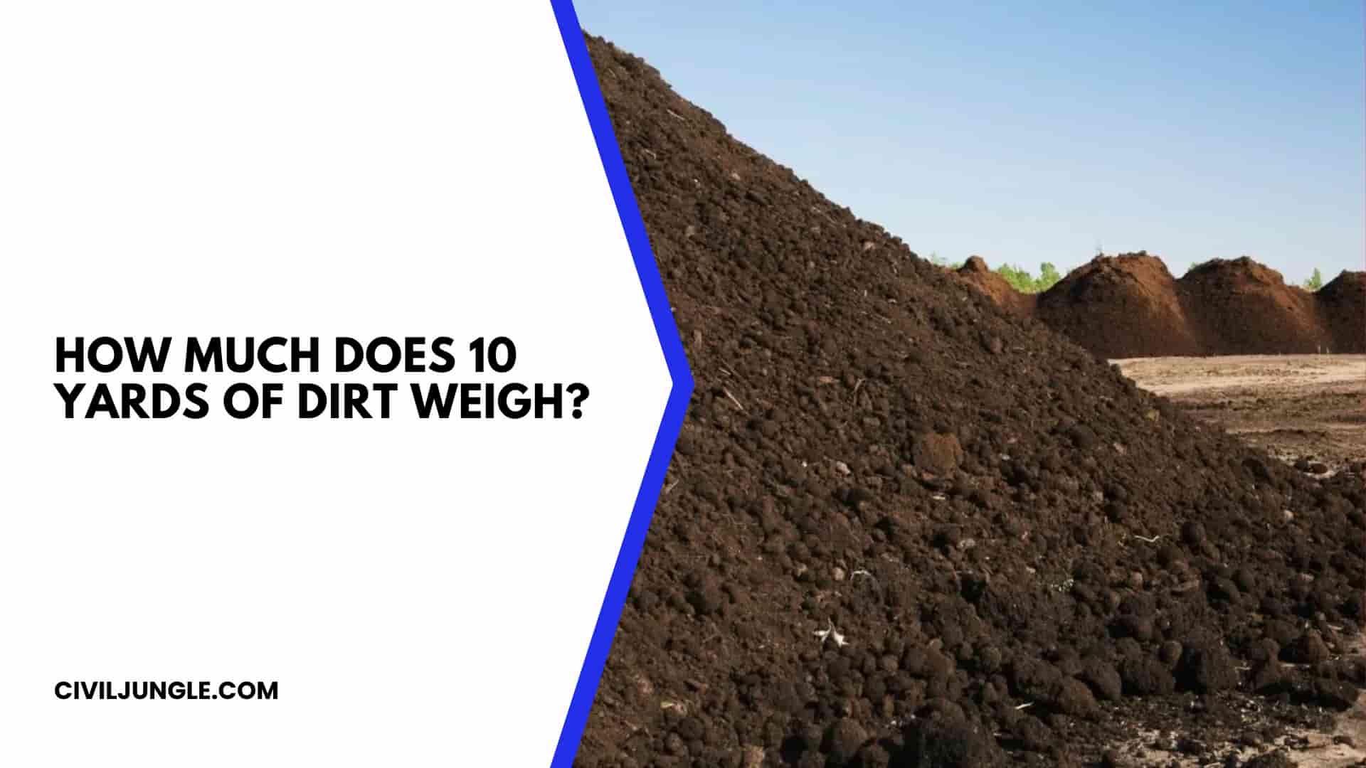 How Much Does 10 Yards of Dirt Weigh?
