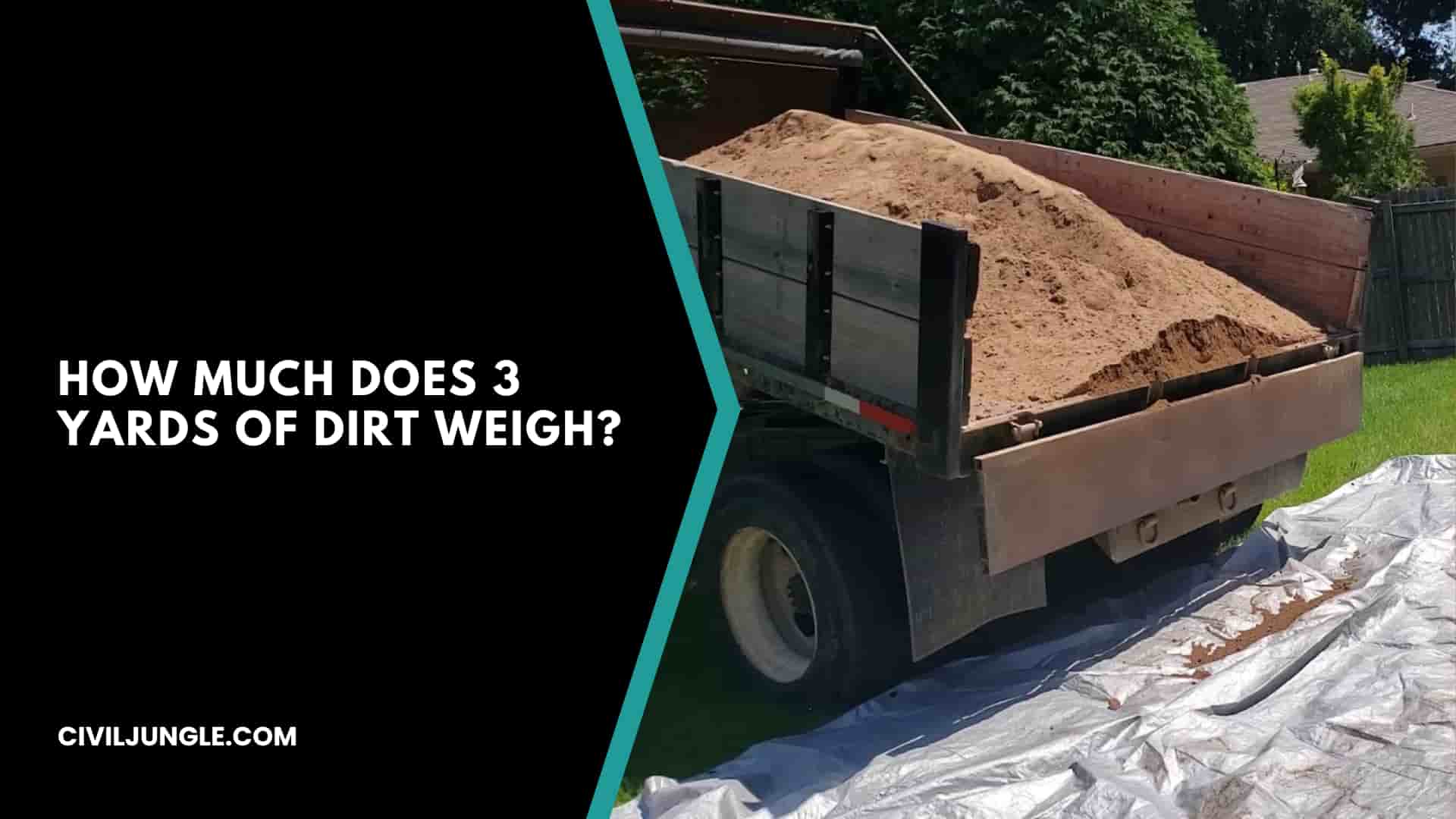 How Much Does 3 Yards of Dirt Weigh?