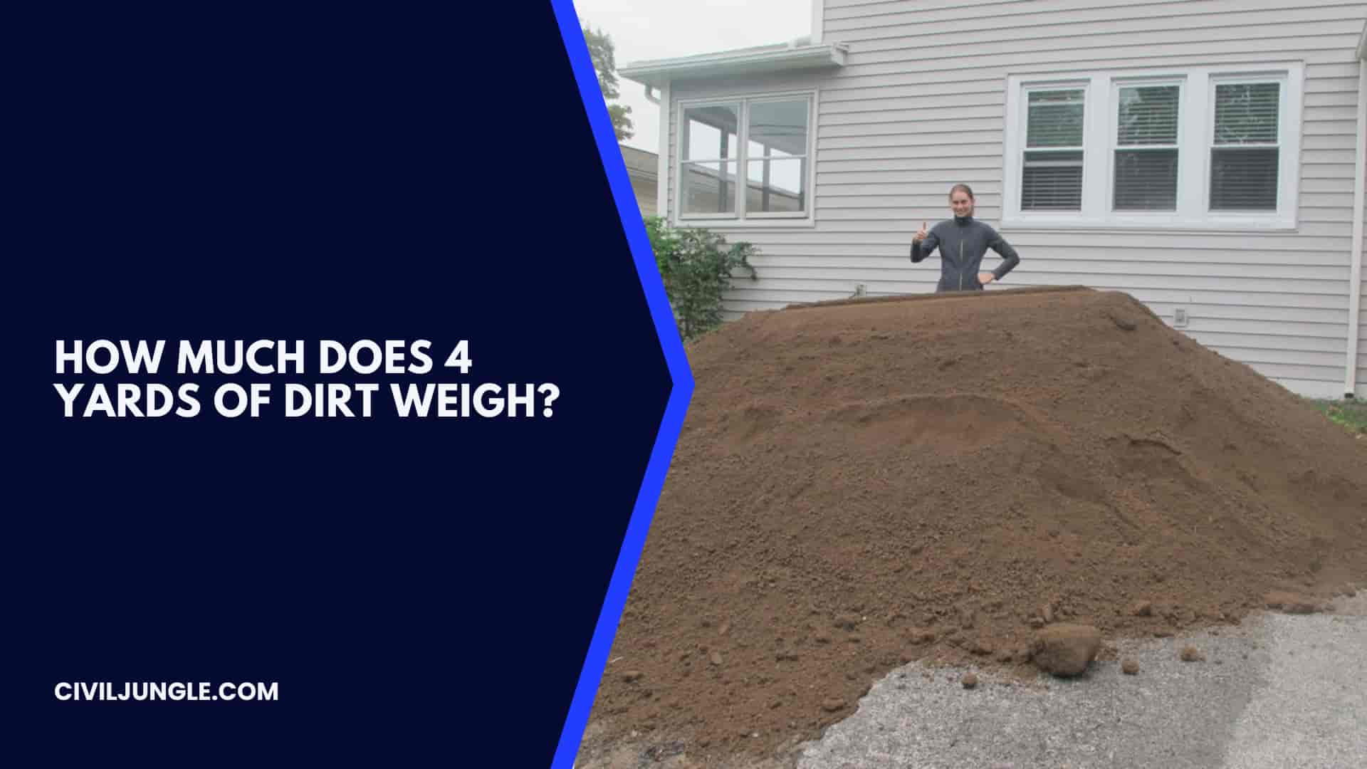 How Much Does 4 Yards of Dirt Weigh?
