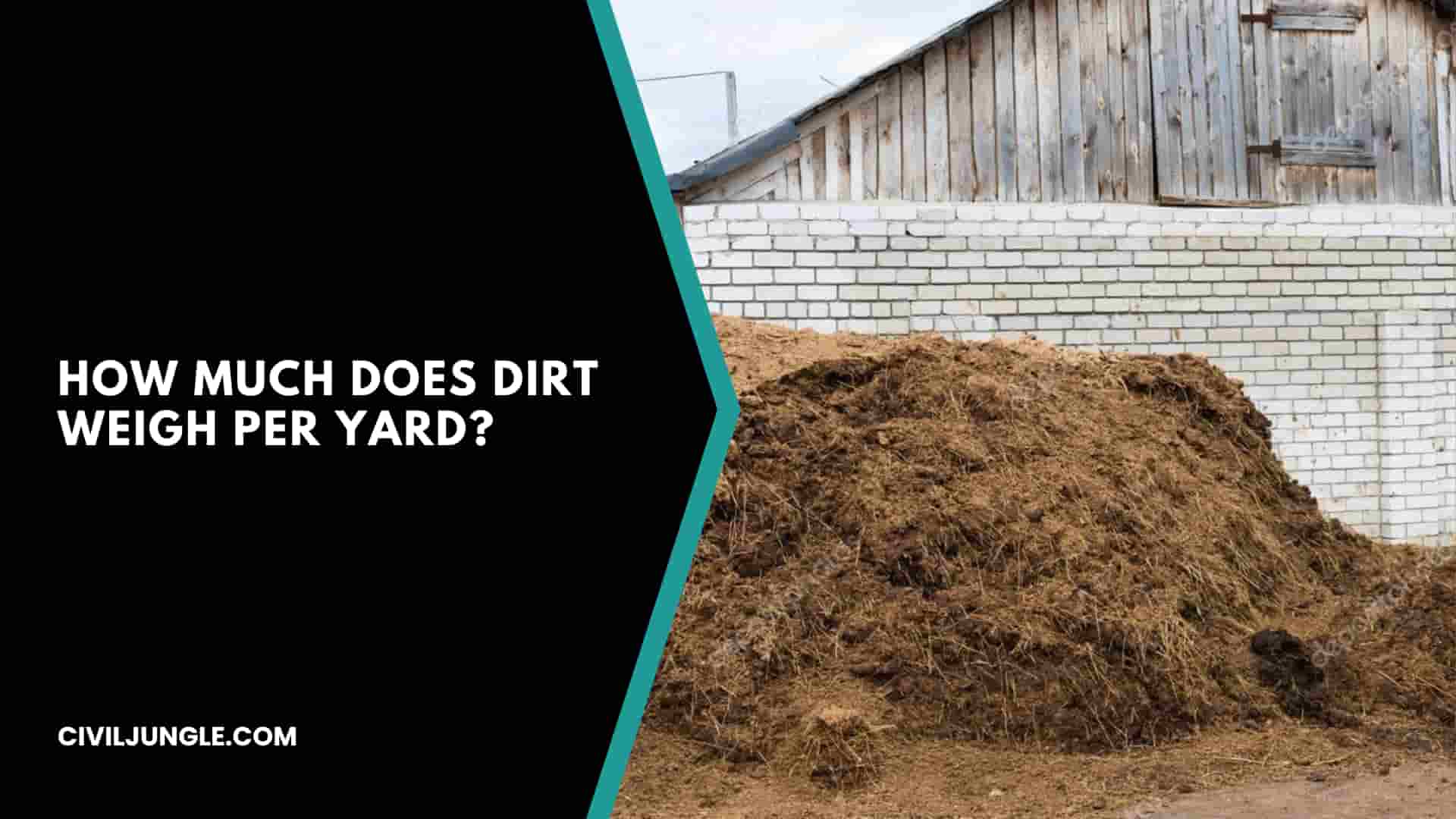 How Much Does Dirt Weigh Per Yard?