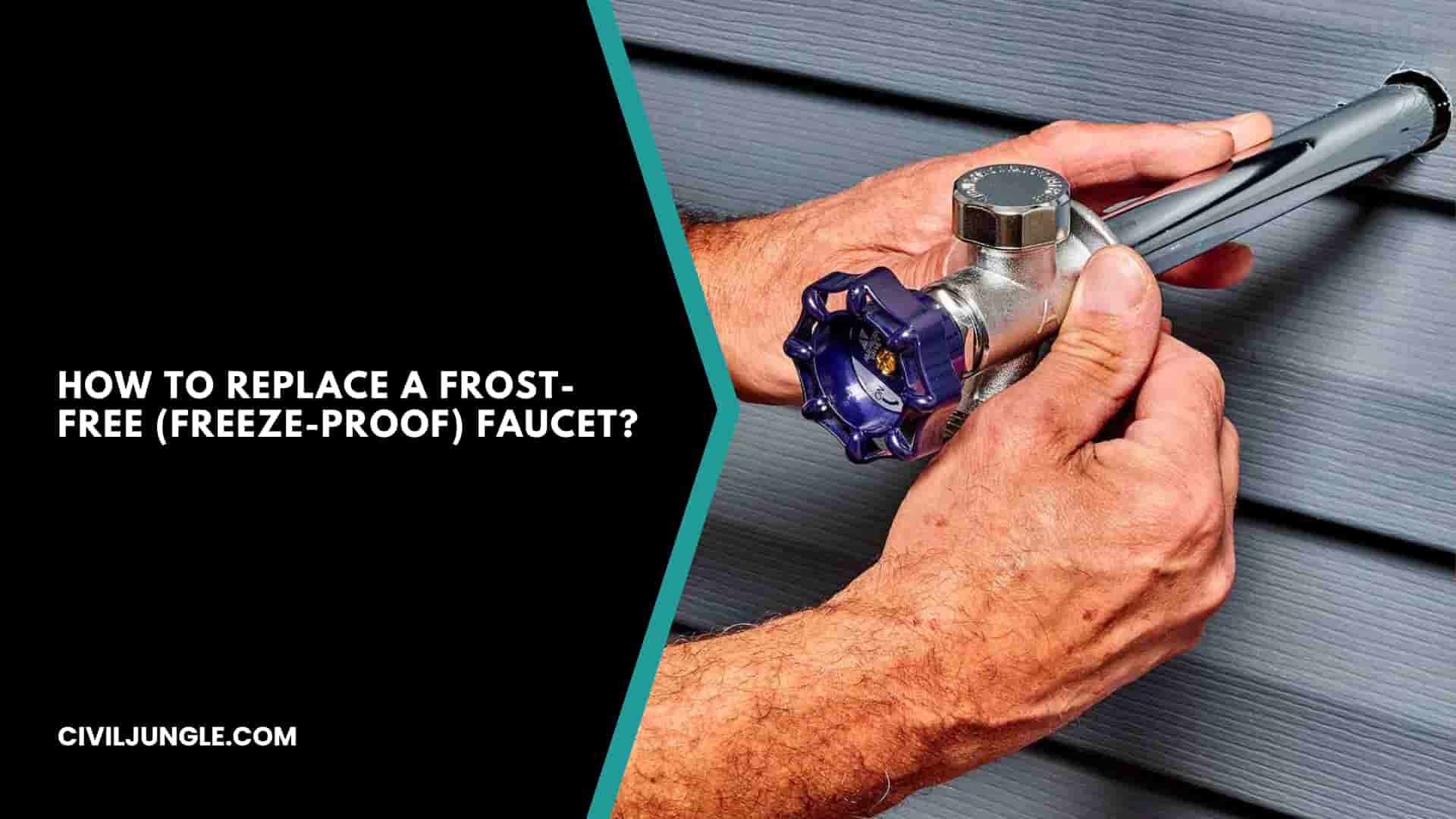 How to Replace a Frost-Free (Freeze-Proof) Faucet?