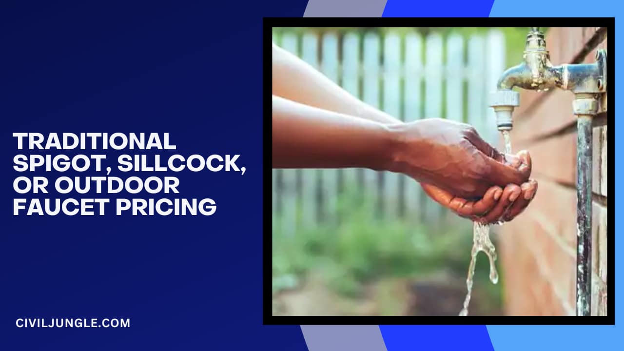 Traditional Spigot, Sillcock, or Outdoor Faucet pricing