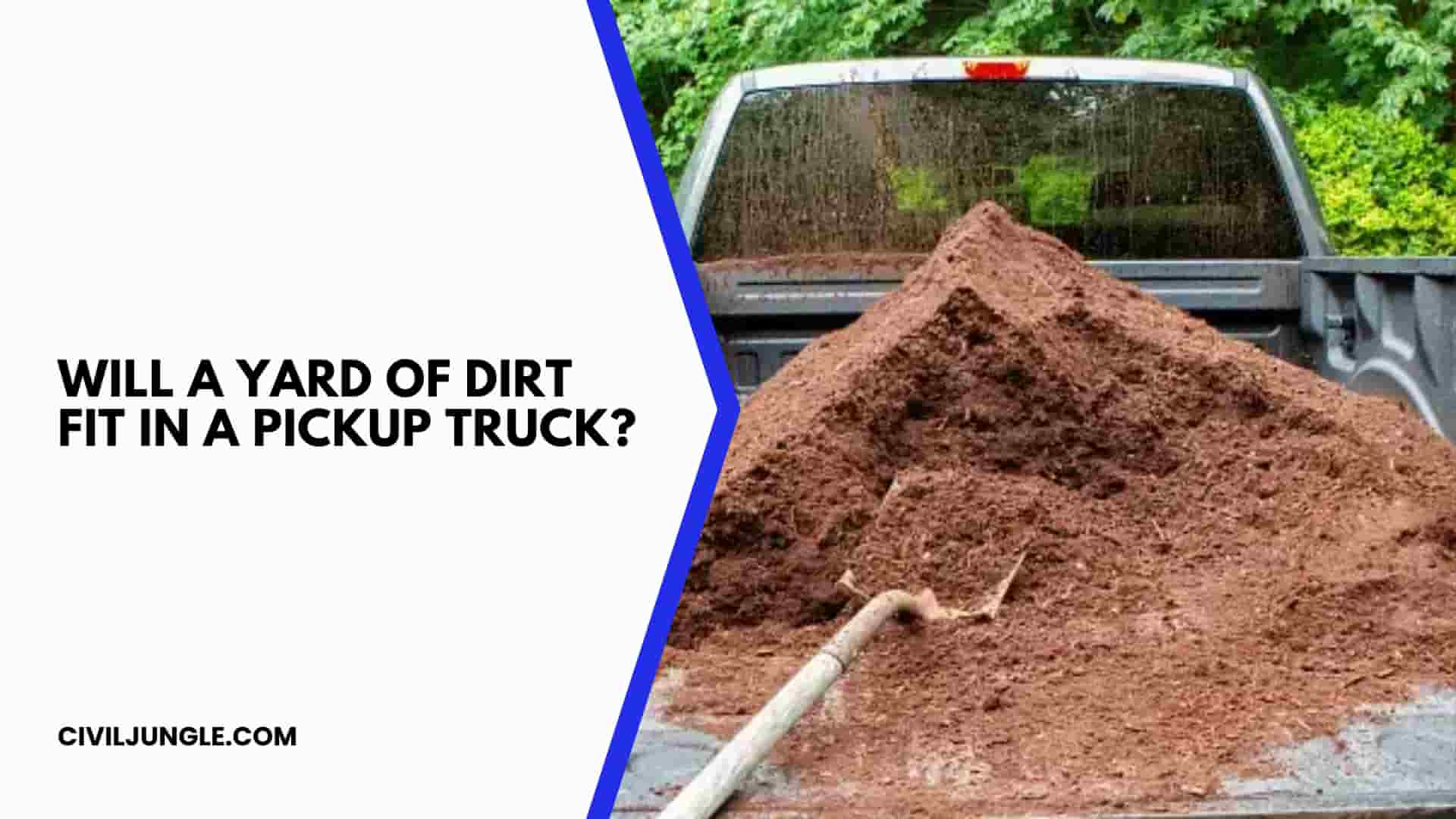 Will a Yard of Dirt Fit in a Pickup Truck?