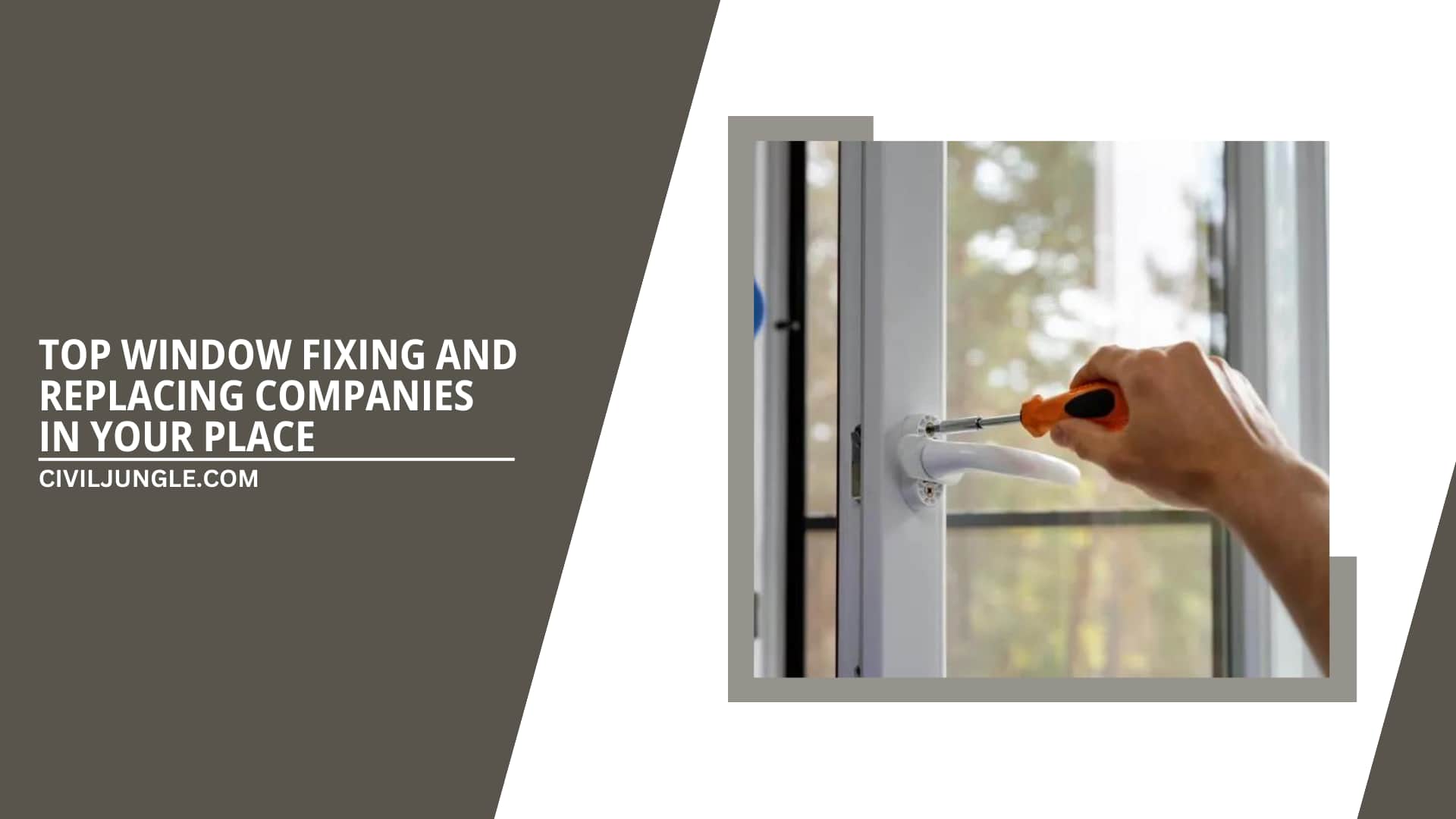 Top Window Fixing and Replacing Companies in Your Place