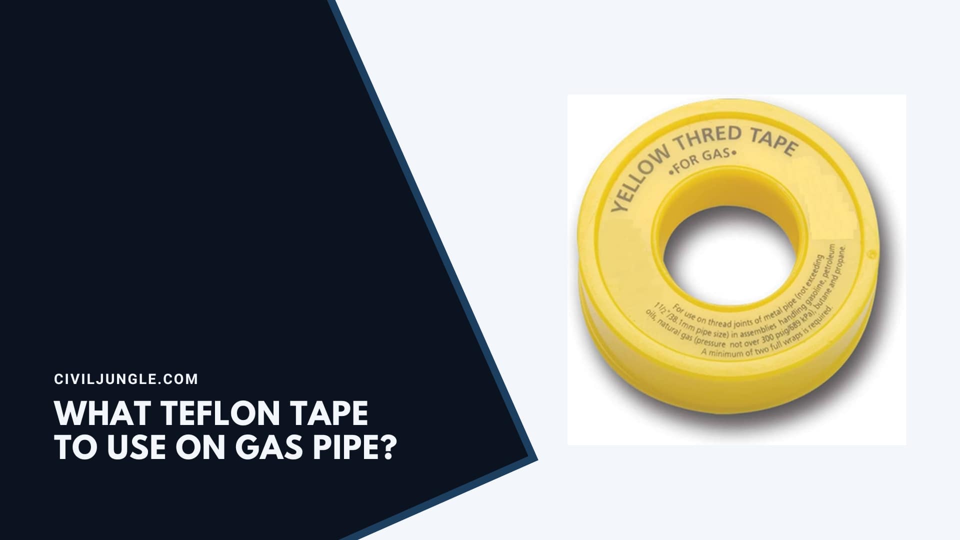 What Teflon Tape to Use on Gas Pipe?