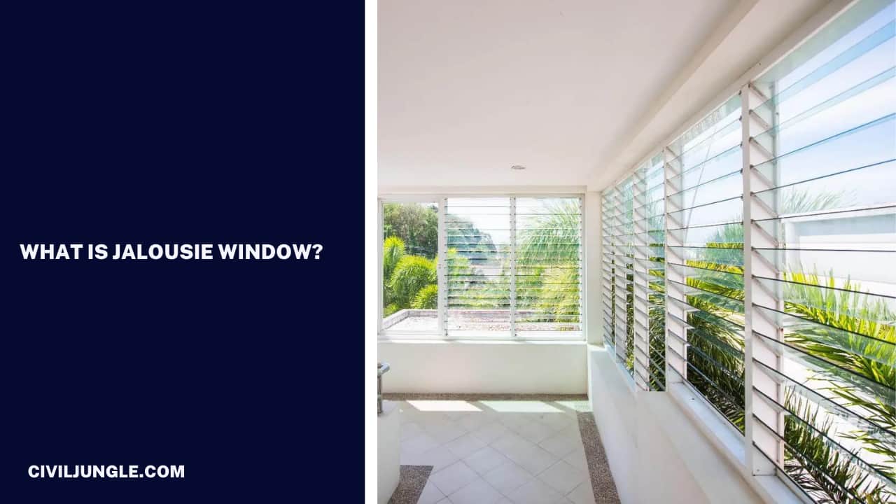 What Is Jalousie Window?