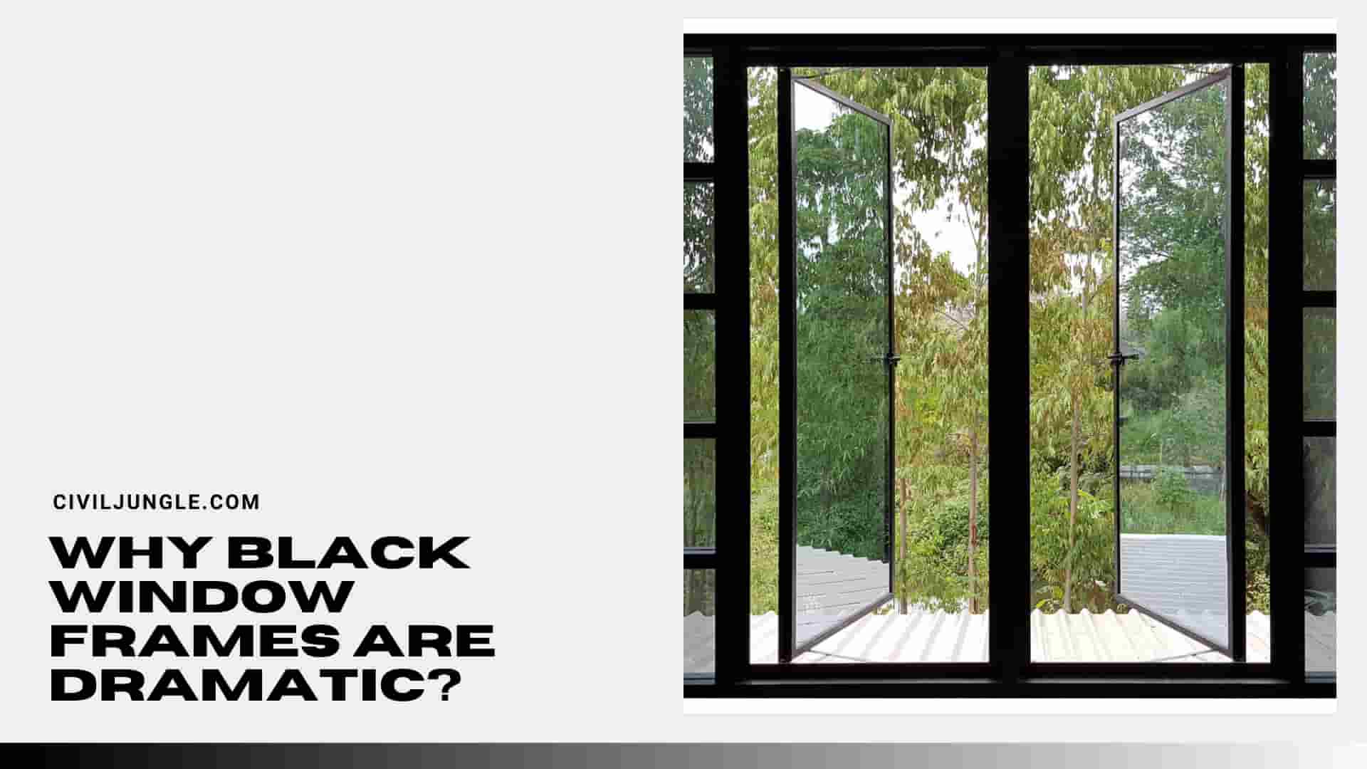 Why Black Window Frames Are Dramatic?