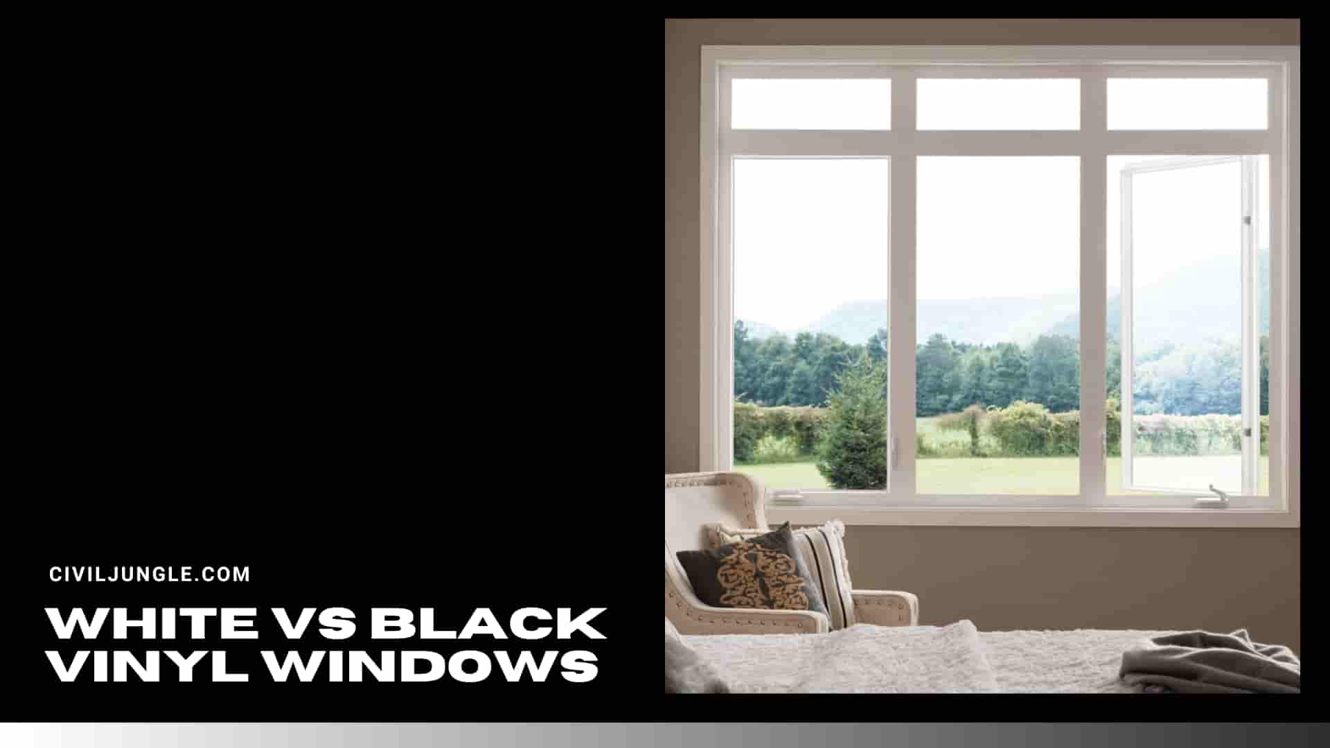 White Vs Black Vinyl Windows