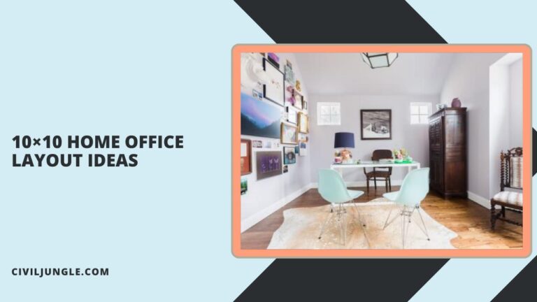 10×10 Home Office Layout Ideas