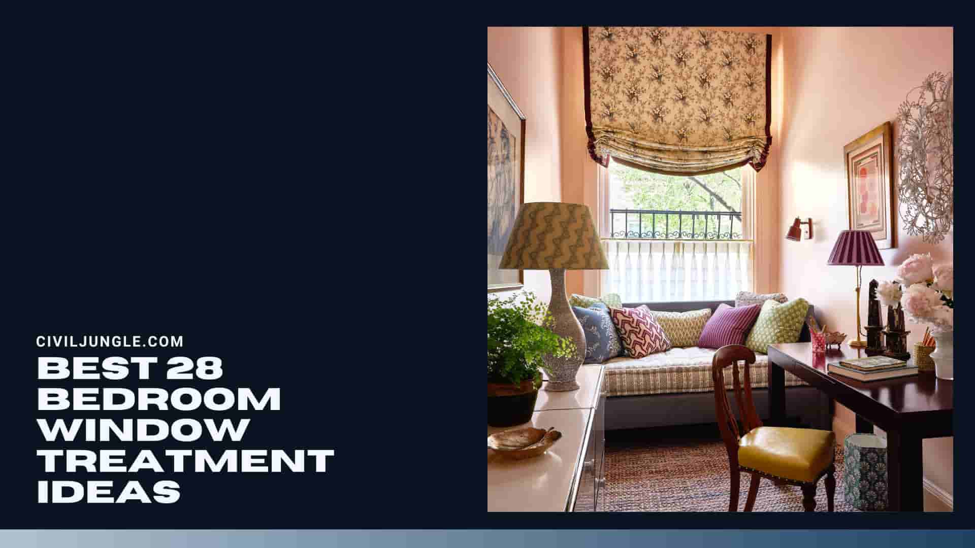 Best 28 Bedroom Window Treatment Ideas