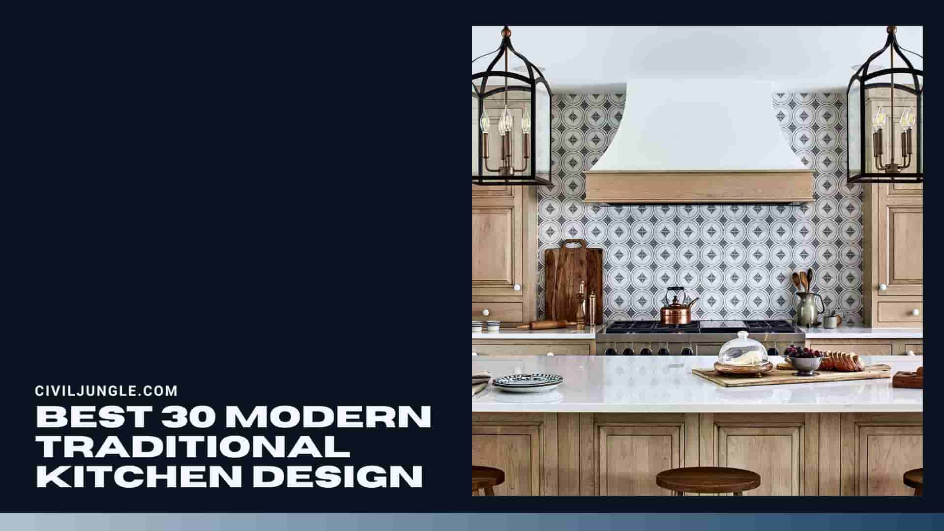 Best 30 Modern Traditional Kitchen Design