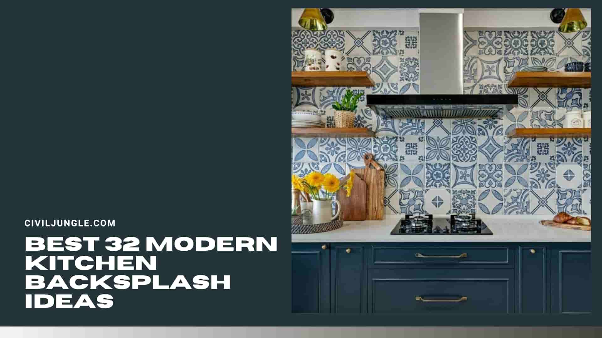 Best 32 Modern Kitchen Backsplash Ideas