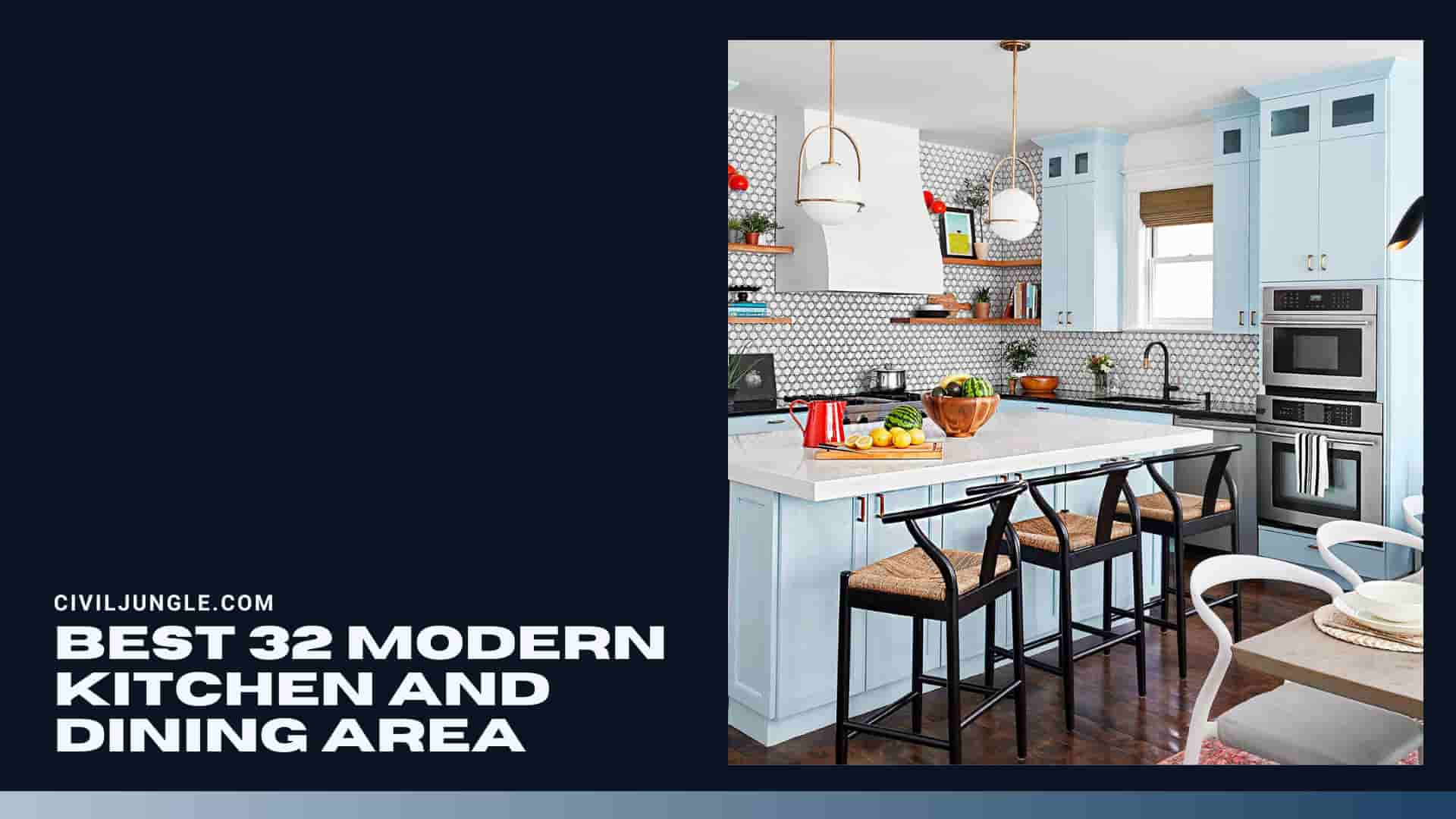 Best 32 Modern Kitchen and Dining Area