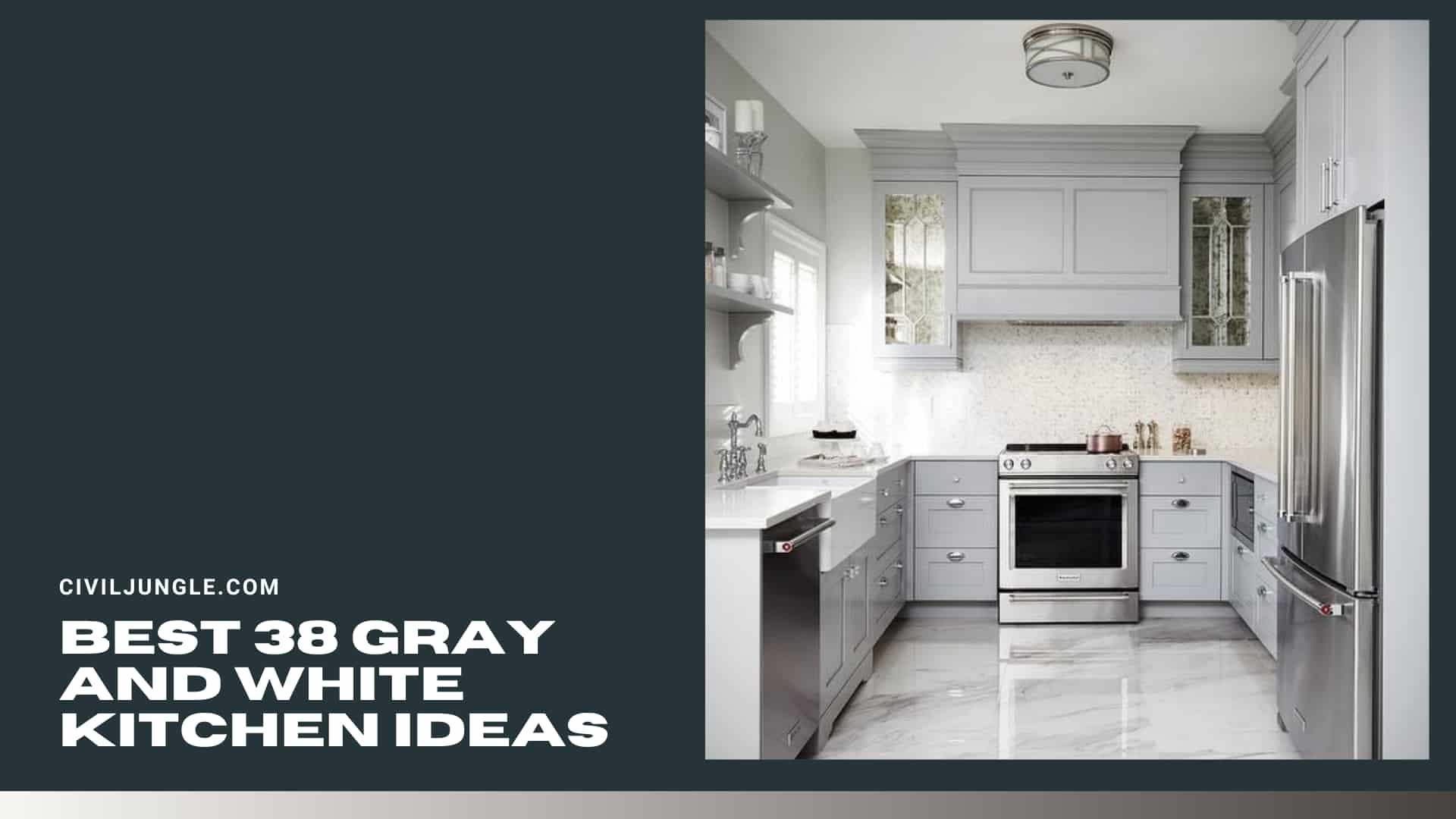 Best 38 Gray and White Kitchen Ideas