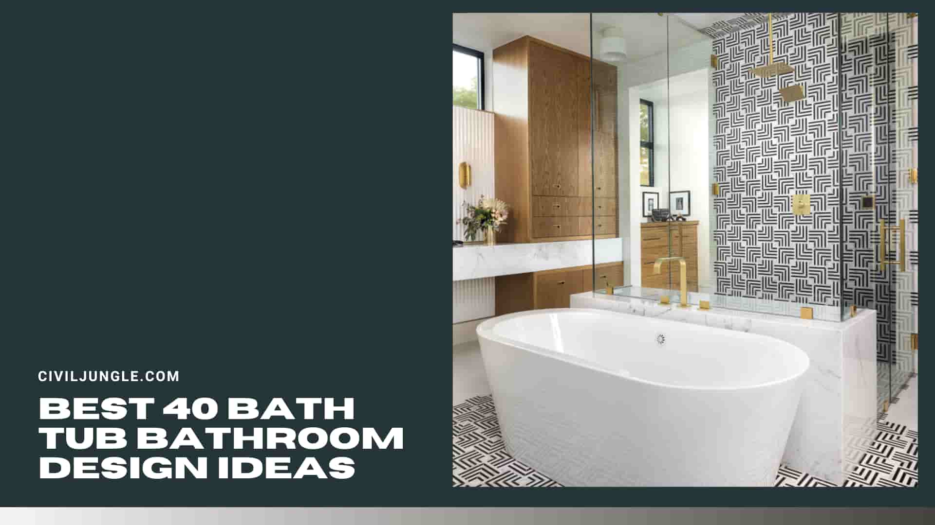 Best 40 Bath Tub Bathroom Design Ideas