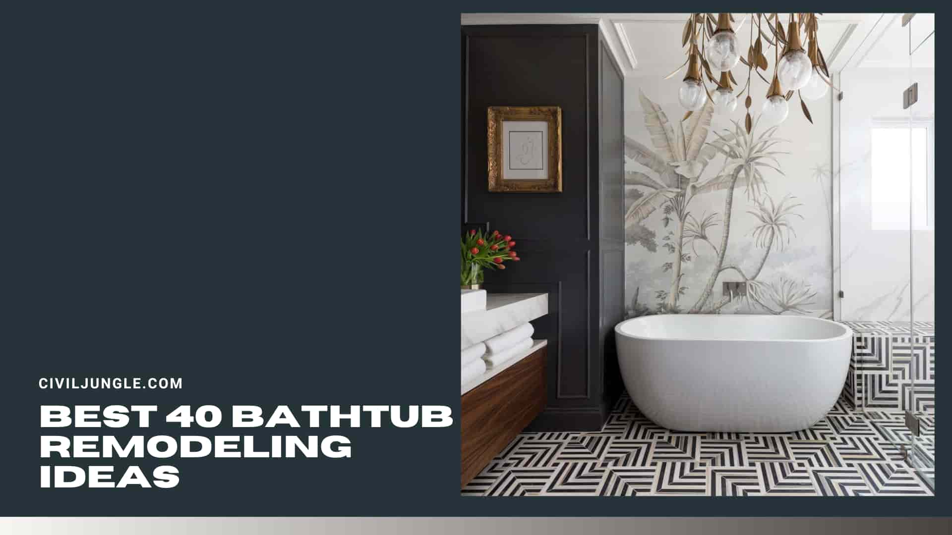 Best 40 Bathtub Remodeling Ideas