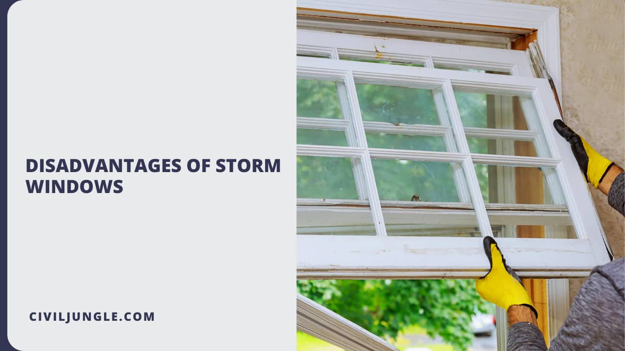 Disadvantages of Storm Windows