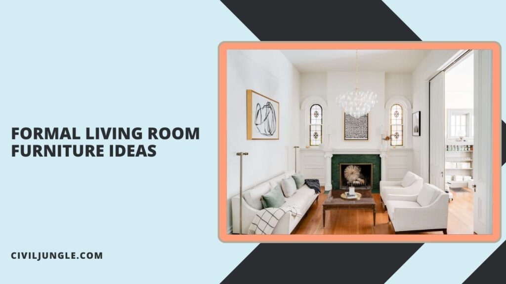 Formal Living Room Furniture Ideas