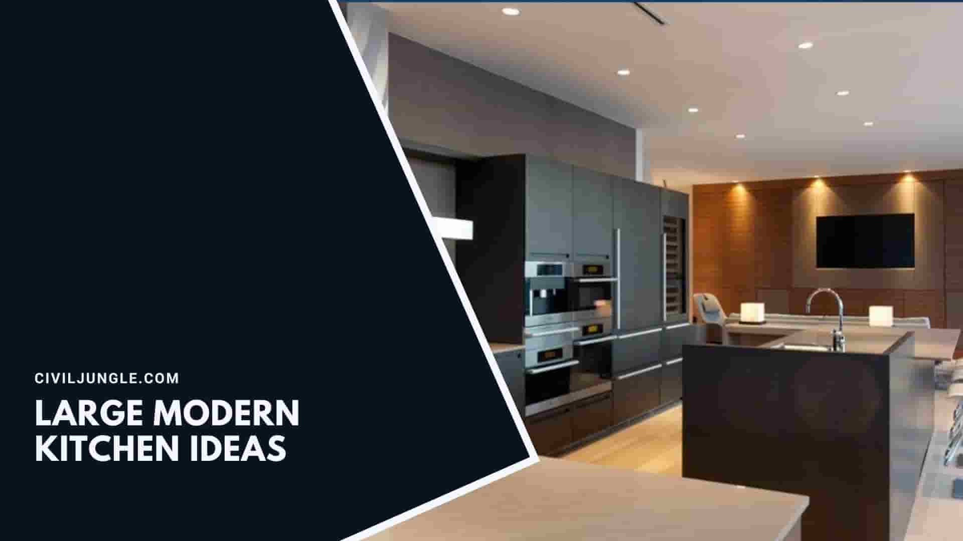 Large Modern Kitchen Ideas