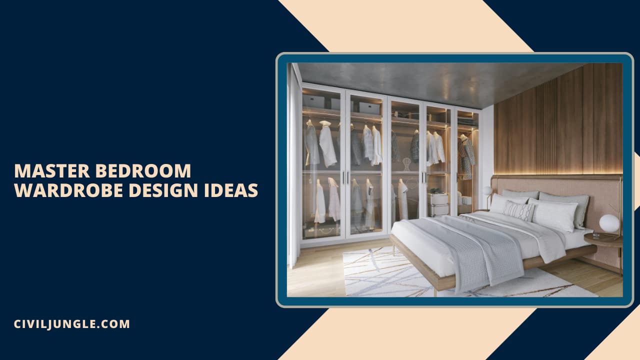 Master Bedroom Wardrobe Design Ideas