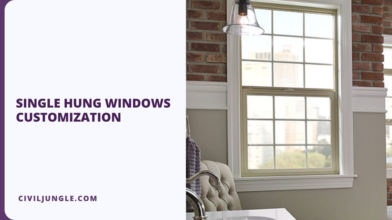 Single Hung Windows Customization