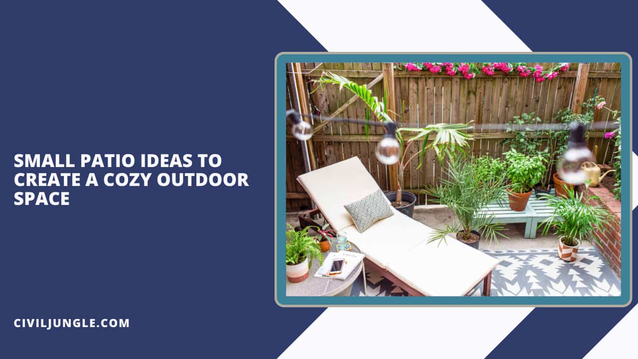 Small Patio Ideas to Create a Cozy Outdoor Space