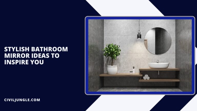 Stylish Bathroom Mirror Ideas To Inspire You