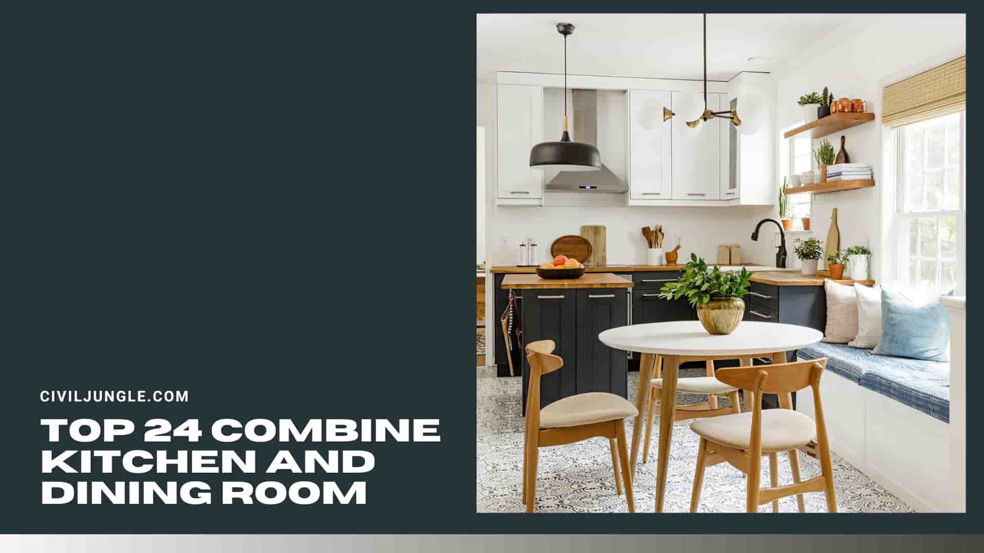 Top 24 Combine Kitchen and Dining Room