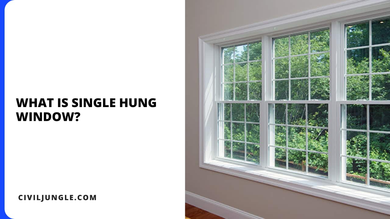 What Is Single Hung Window?