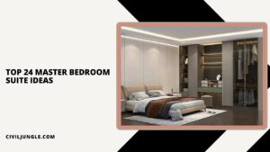 Top 24 Master Bedroom Suite Ideas