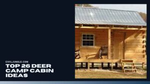 Top 26 Deer Camp Cabin Ideas