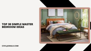 Top 30 Simple Master Bedroom Ideas