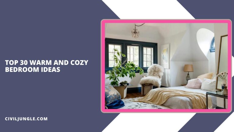 Top 30 Warm and Cozy Bedroom Ideas