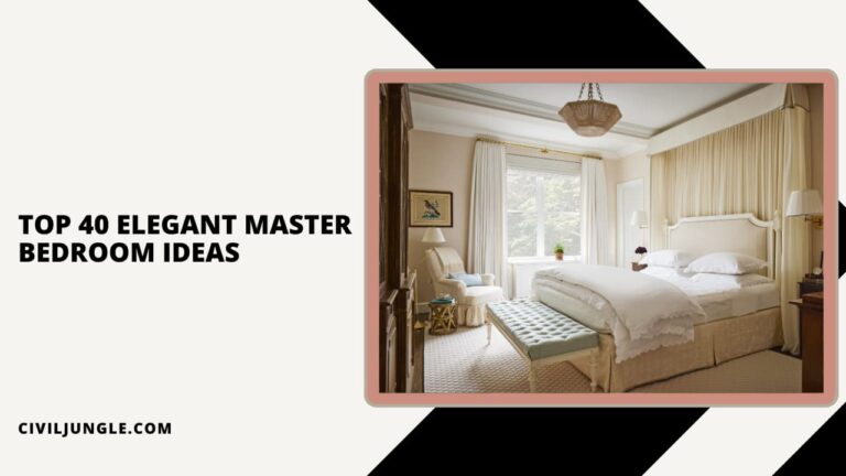 Top 24 Elegant Master Bedroom Ideas