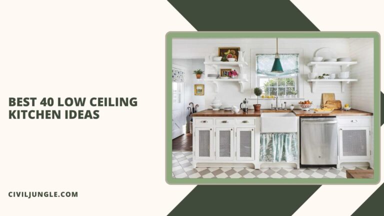 Best 40 Low Ceiling Kitchen Ideas