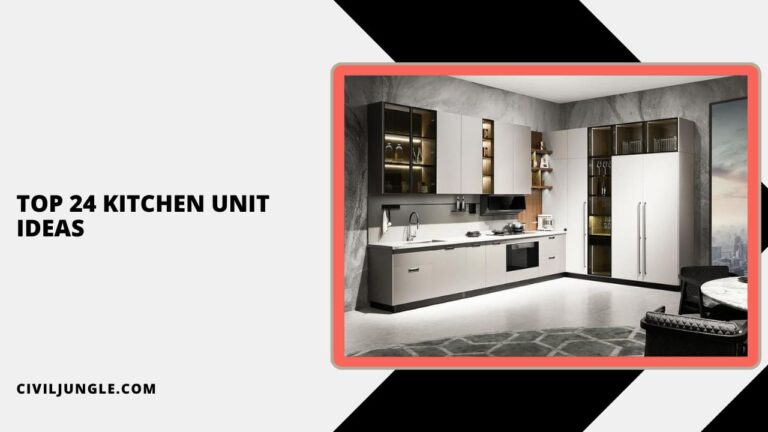 Top 24 Kitchen Unit Ideas 768x432 