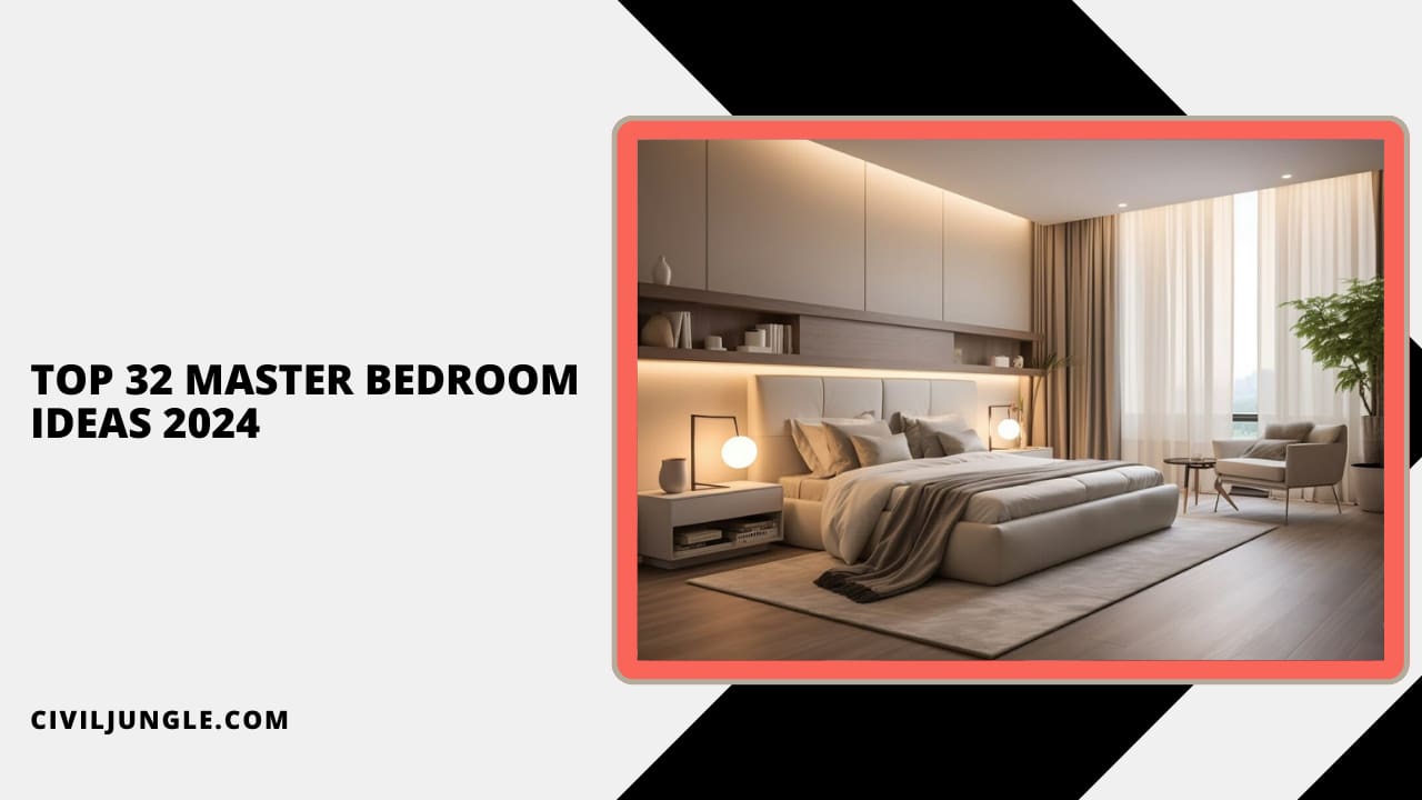 Top 32 Master Bedroom Ideas 2024 