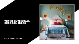 Top 37 Cute Small Bedroom Ideas