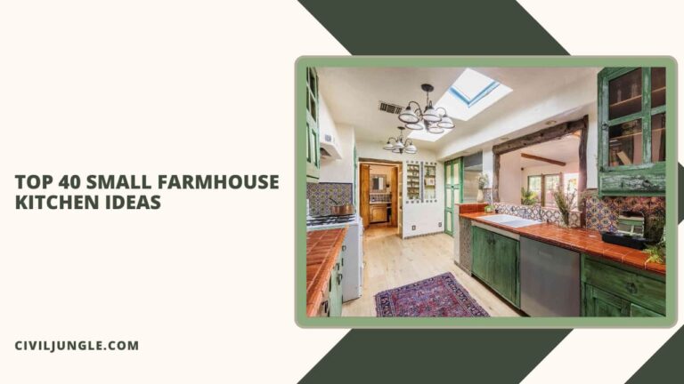 Top 40 Small Farmhouse Kitchen Ideas