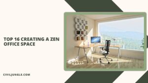Top 16 Creating a Zen Office Space