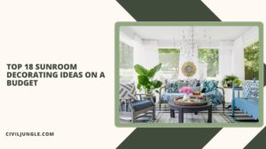 Top 18 Sunroom Decorating Ideas on a Budget